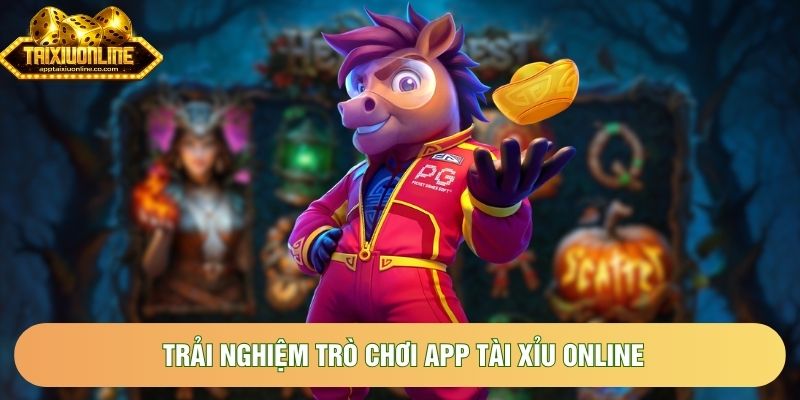 Trải nghiệm trò chơi app tài xỉu online Trải nghiệm trò chơi app tài xỉu online