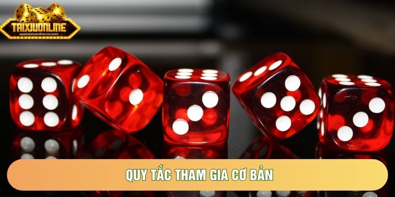 Quy tắc tham gia cơ bản Quy tắc tham gia cơ bản