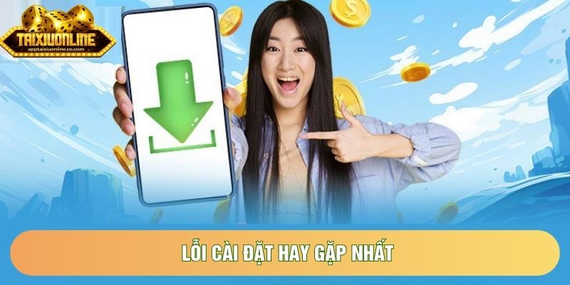 Lỗi cài đặt hay gặp nhất Lỗi cài đặt hay gặp nhất
