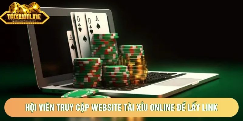 Hội viên truy cập website Tài xỉu online để lấy link Hội viên truy cập website Tài xỉu online để lấy link