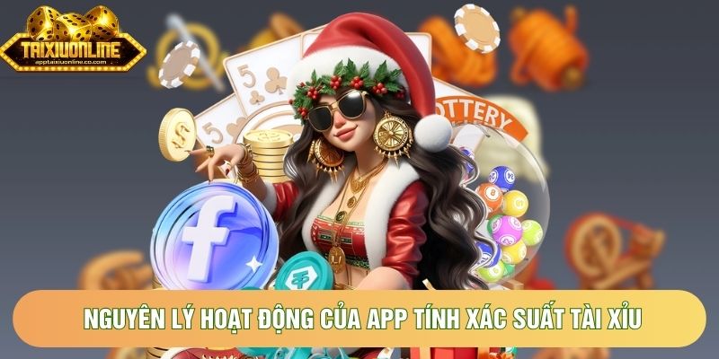 Nguyên lý hoạt động của app tính xác suất tài xỉu Nguyên lý hoạt động của app tính xác suất tài xỉu