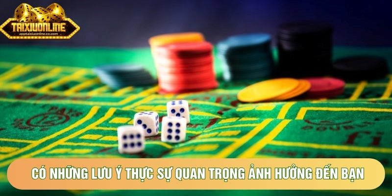 Có những lưu ý thực sự quan trọng ảnh hưởng đến bạn Có những lưu ý thực sự quan trọng ảnh hưởng đến bạn
