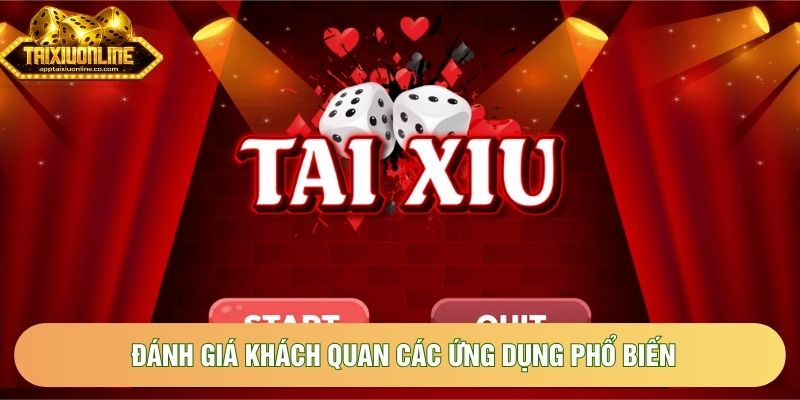 Đánh giá khách quan các ứng dụng phổ biến Đánh giá khách quan các ứng dụng phổ biến