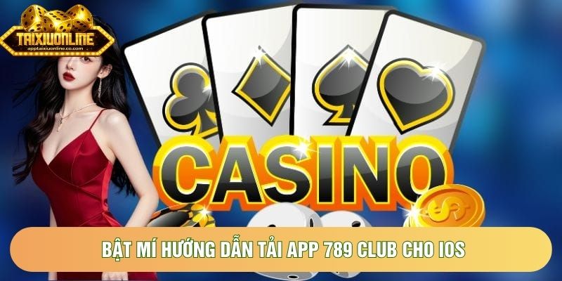 Bật mí hướng dẫn tải app 789 Club cho IOS Bật mí hướng dẫn tải app 789 Club cho IOS
