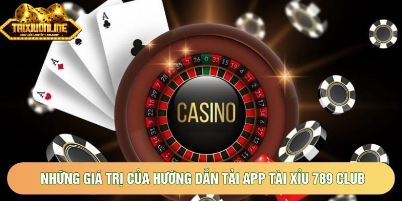 Những giá trị của hướng dẫn tải app tài xỉu 789 Club Những giá trị của hướng dẫn tải app tài xỉu 789 Club