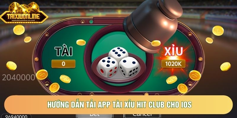 Hướng dẫn tải app tài xỉu hit club cho IOS Hướng dẫn tải app tài xỉu hit club cho IOS