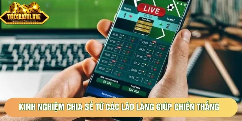 Kinh nghiệm chia sẻ từ các lão làng giúp chiến thắng dễ dàng Kinh nghiệm chia sẻ từ các lão làng giúp chiến thắng dễ dàng