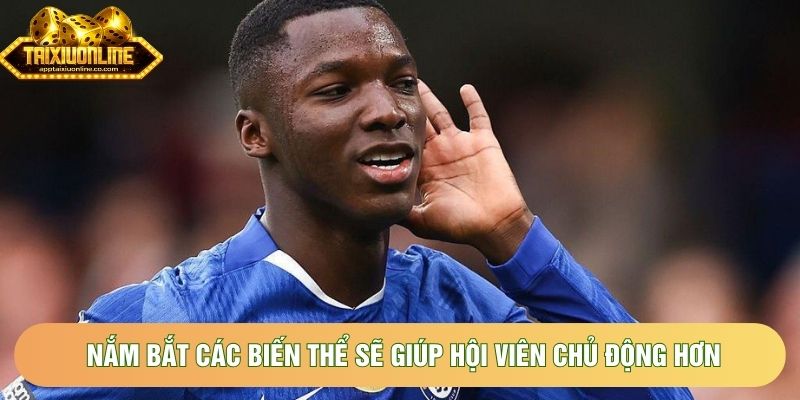 Nắm bắt các biến thể sẽ giúp hội viên chủ động hơn khi đầu tư Nắm bắt các biến thể sẽ giúp hội viên chủ động hơn khi đầu tư