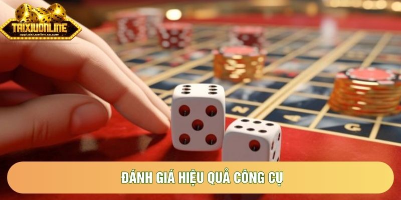 Đánh giá hiệu quả công cụ Đánh giá hiệu quả công cụ
