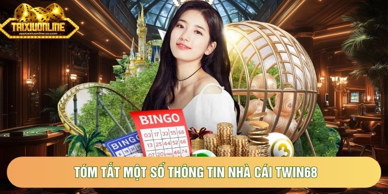 Tóm tắt một số thông tin nhà cái TWIN68 Tóm tắt một số thông tin nhà cái TWIN68
